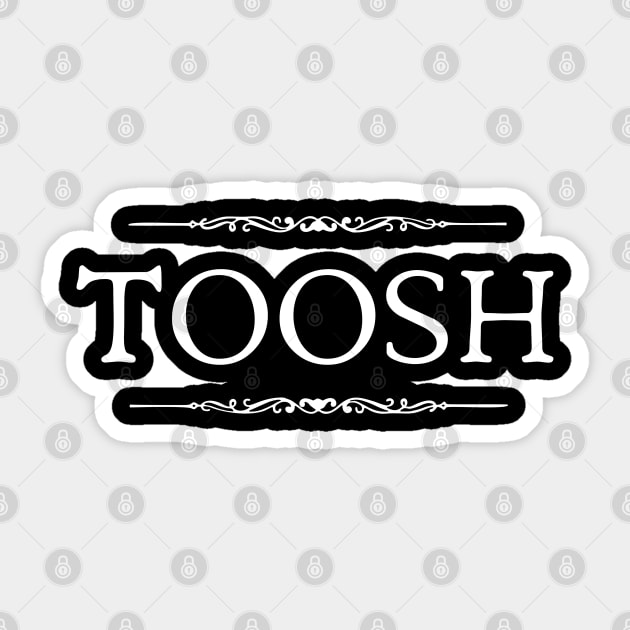 Toosh Peter The Great Touche' Sticker by MalibuSun